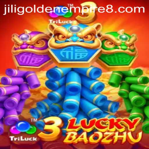 Explore the Exciting World of 3LuckyBaozhu and Jili Golden Empire