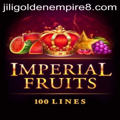 Explore the Exciting World of Imperial Fruits 100 and Jili Golden Empire