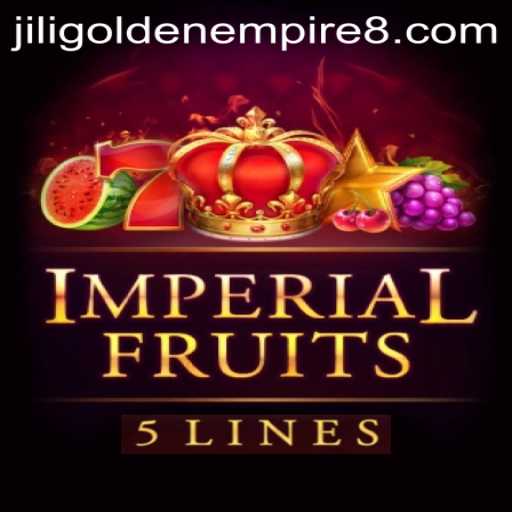 Imperial Fruits 5: Exploring the Realm of Jili Golden Empire