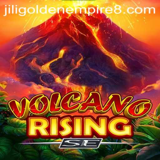 Explore the Adventure and Strategy in VolcanoRisingSE and Jili Golden Empire